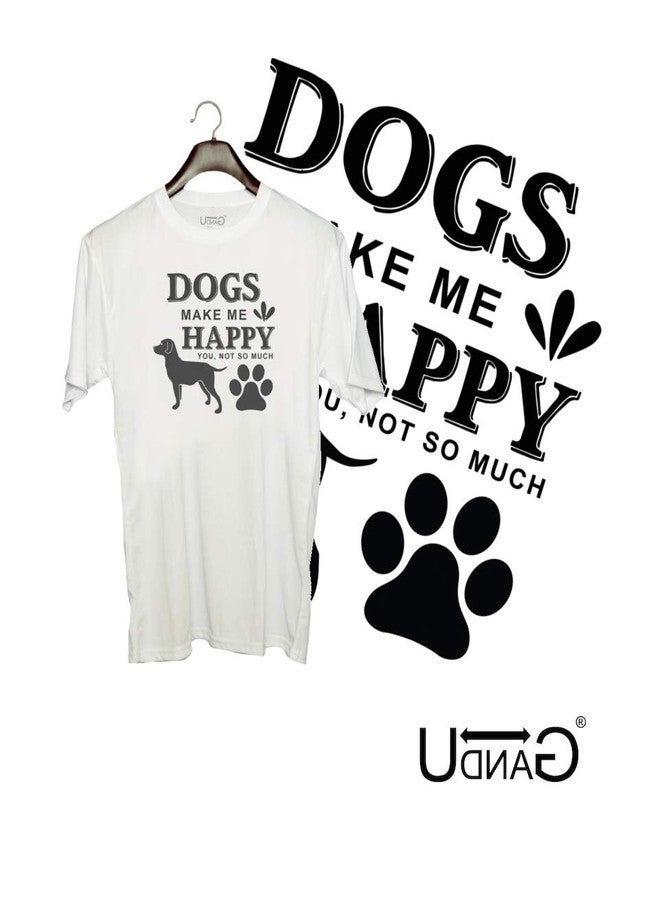 UDNAG Unisex Polyester Round Neck Graphic ' Dogs Make Me Happy' Regular Fit T-Shirt |White [Size 2YrsOld/46in Chest [XX-Large] - Image 2